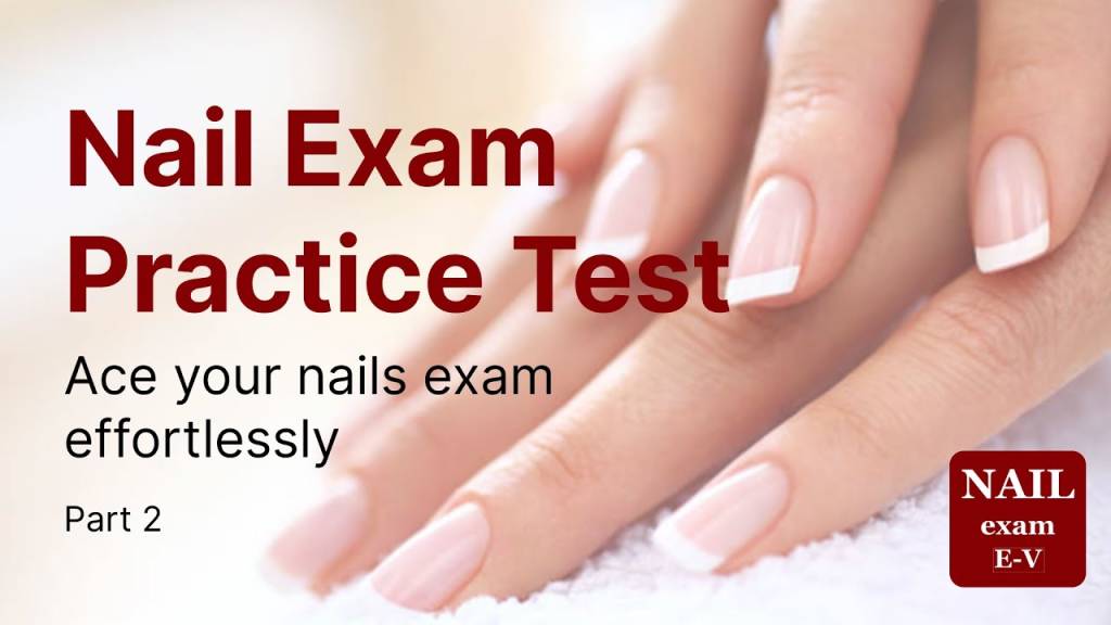 Nail technician state board exam 2022 | manicurist practice test - part 2  (questions and answers)