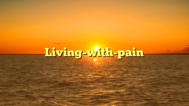 Living-with-pain